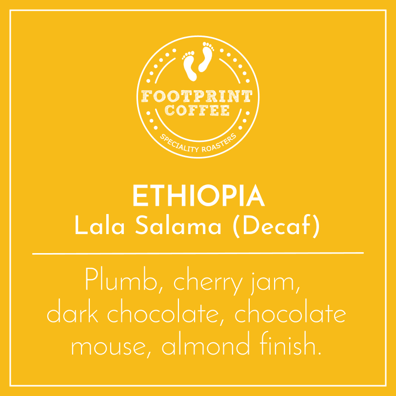 Ethiopia - Lala Salama Decaf by Footprint Coffee