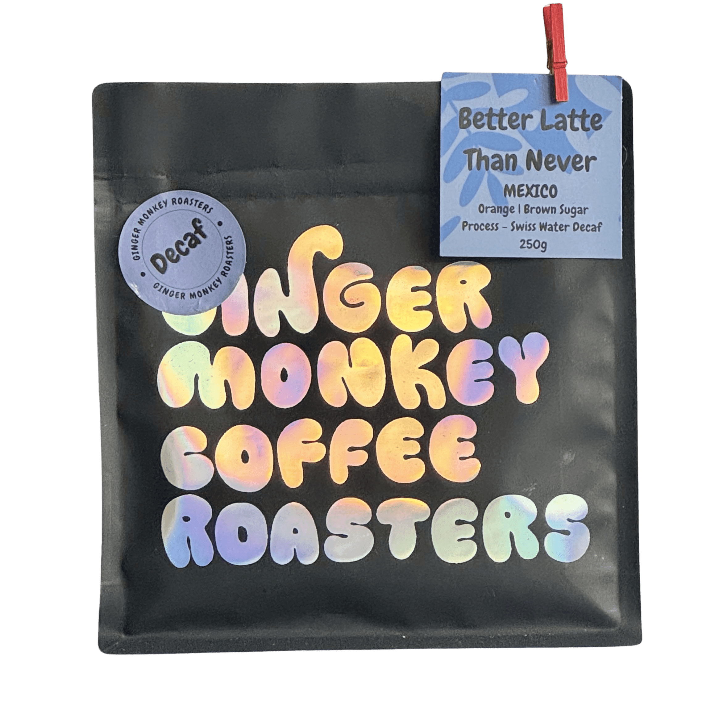 Better Latte Than Never Decaf Mexico by Ginger Monkey