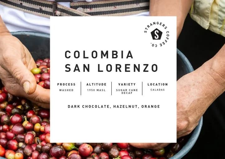 Decaf Colombia San Lorenzo by Strangers Coffee