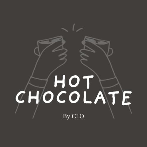 Hot Chocolate by CLO by CLO