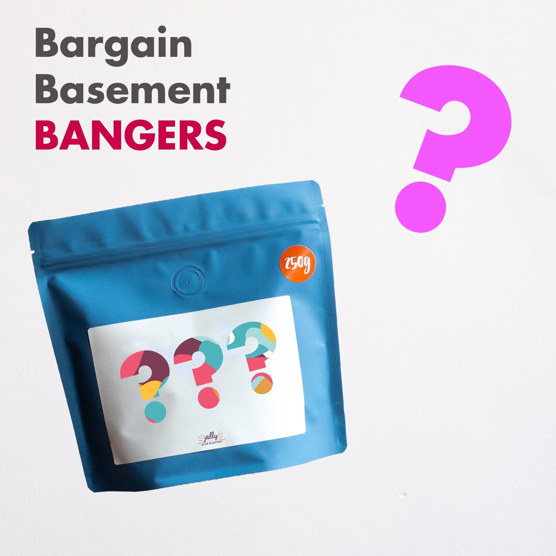 Bargain Basement BANGERS! by Jolly Bean